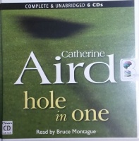 Hole in One written by Catherine Aird performed by Bruce Montague on CD (Unabridged)